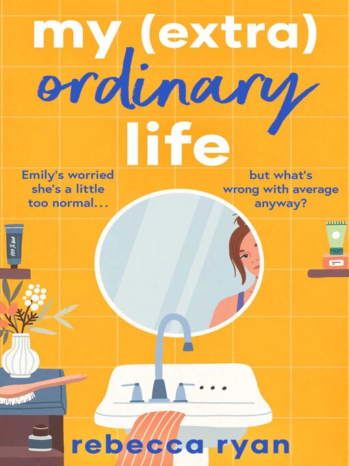 Title details for My (extra)Ordinary Life by Rebecca Ryan - Available